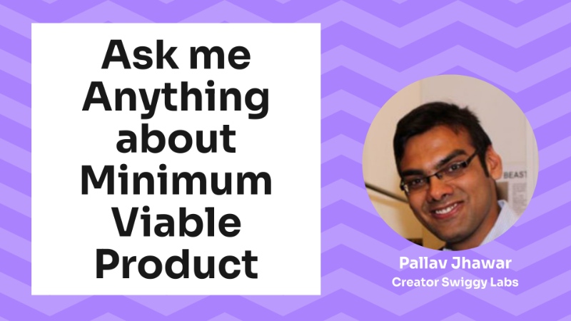 Ask me Anything about Minimum Viable Product