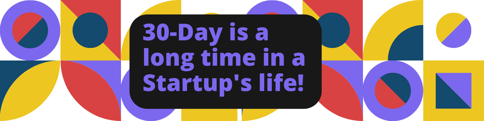 30-Day is a long time in a Startup’s life at Foundership!