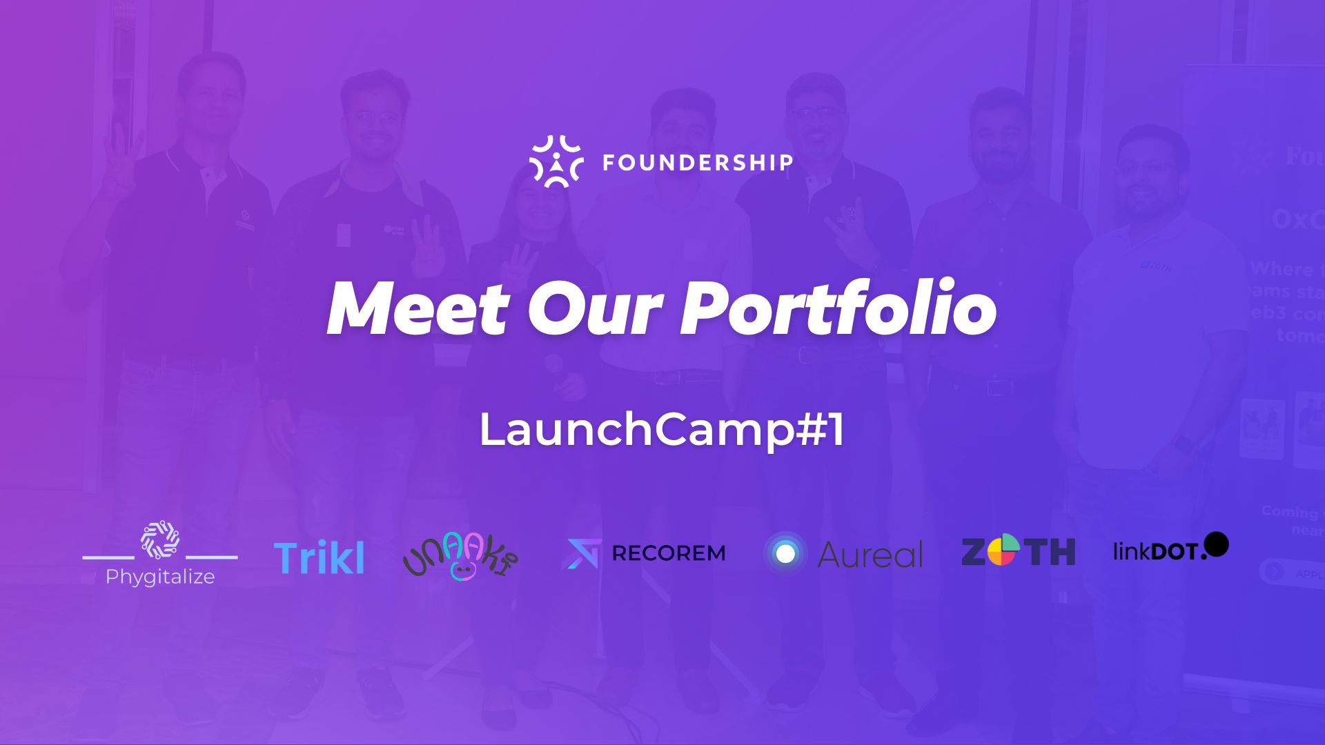 Meet Our Portfolio LaunchCamp#1 from India, USA, and Canada