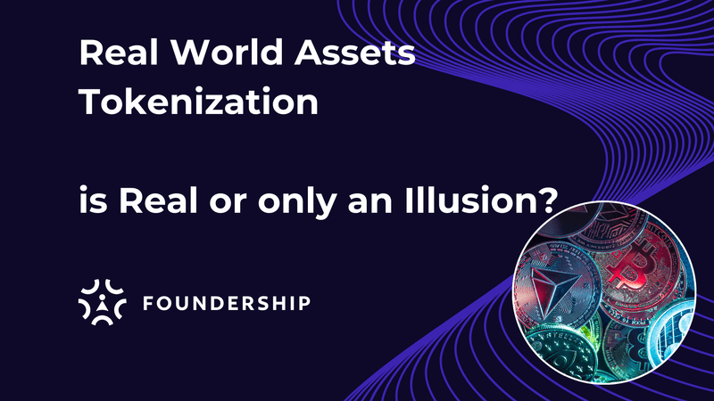 Real World Assets Tokenization, is Real or only an Illusion?
