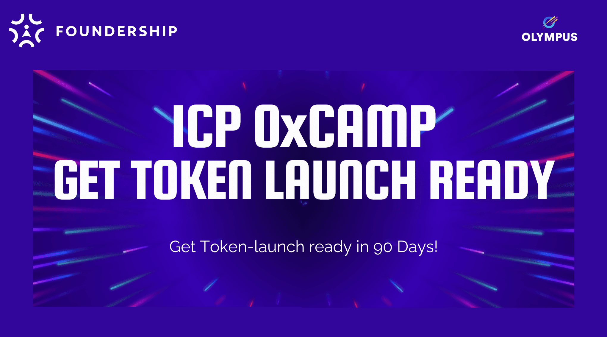 Announcing Foundership ICP-0xCamp S7: Get Token Launch Ready in 90 days!