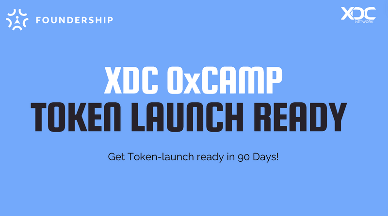 Announcing Foundership XDC-0xCamp S6: Get Token Launch Ready in 90 days!
