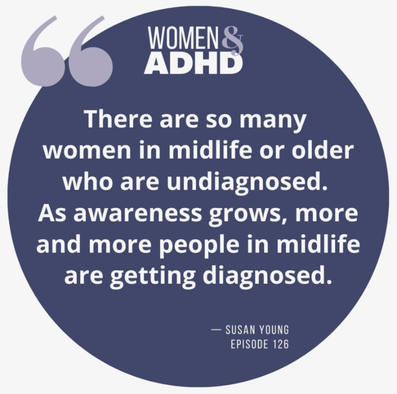 Quote about women being diagnosed later in life with ADHD 