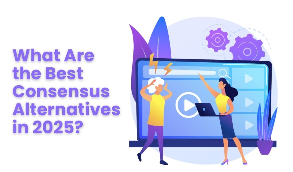 What Are the Best Consensus Alternatives in 2025?