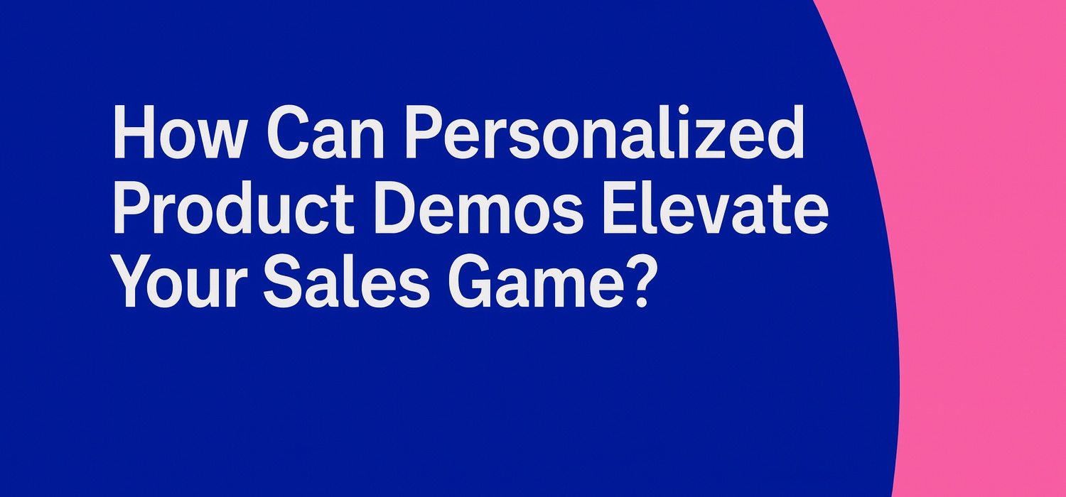 Title graphic displaying the question “How Can Personalized Product Demos Elevate Your Sales Game?” in bold white text on a blue and pink background.