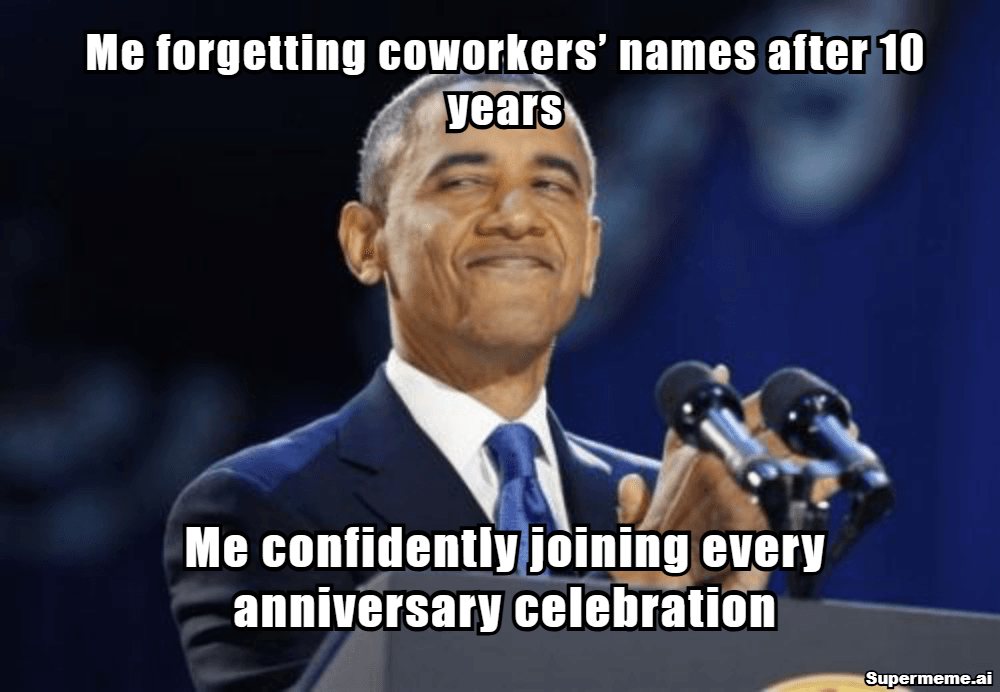 10 year work anniversary meme 11