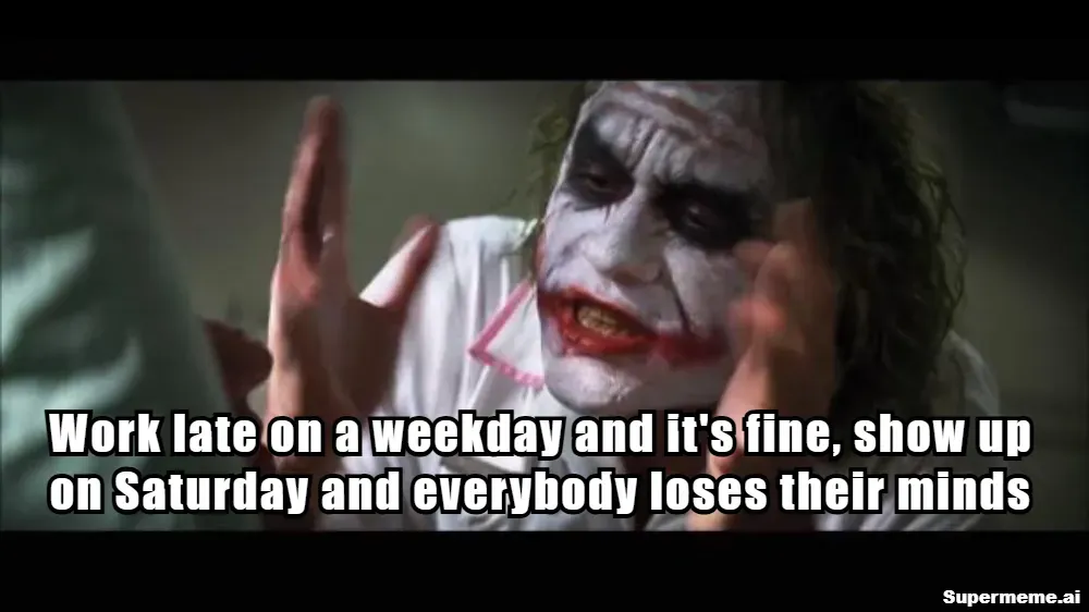 Saturday Work Memes 8