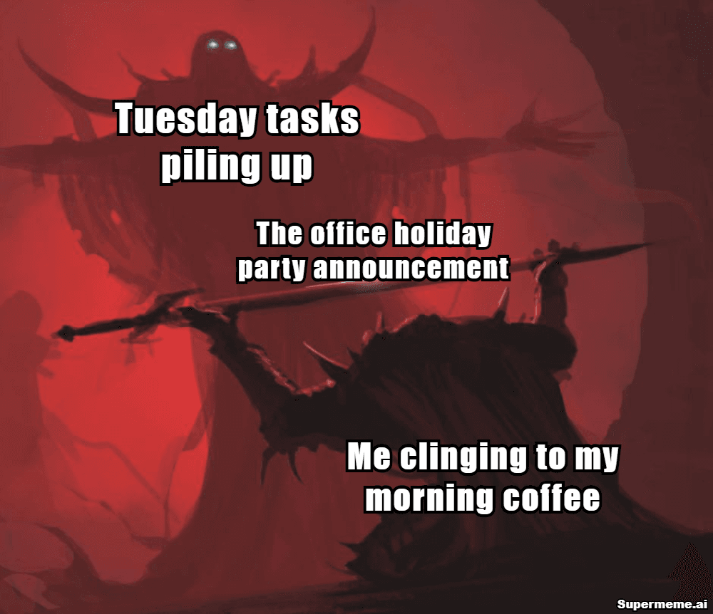 Tuesday Work Memes