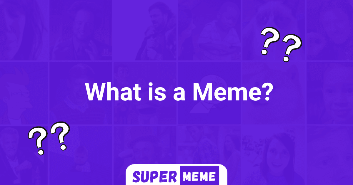 What is a Meme & Why Are They So Popular?