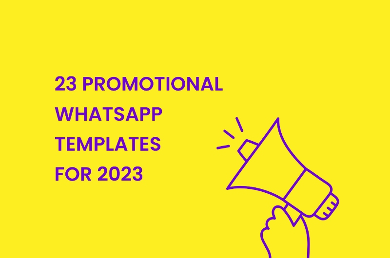 23 Best WhatsApp Promotional Message Templates for 2023