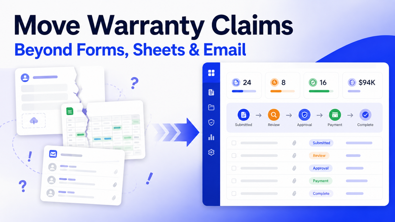 How to Move Warranty Claims Off Google Forms, Spreadsheets, and Email Threads (2026)