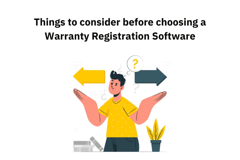 Things to consider before choosing a Warranty Registration Software