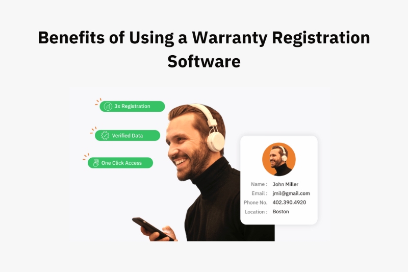 7 Benefits of Using a Warranty Registration Software