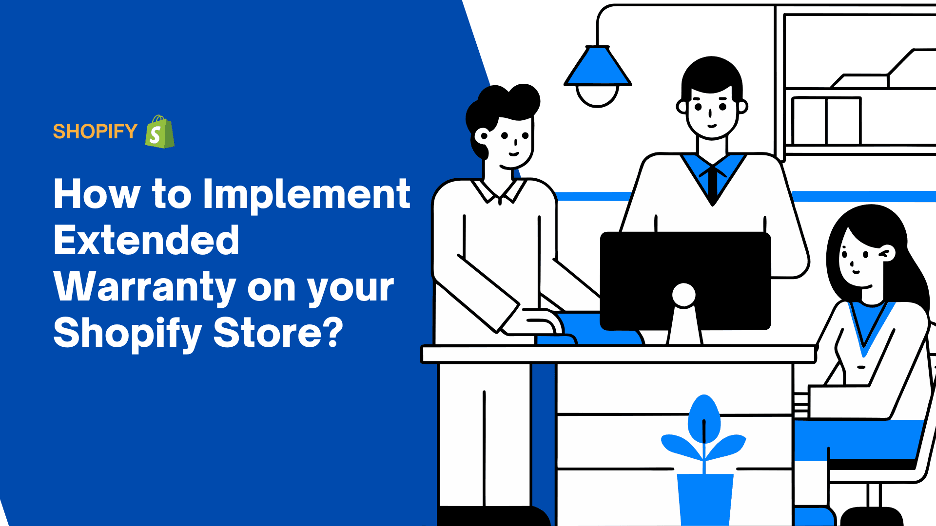 How to Implement Extended Warranty on your Shopify Store?