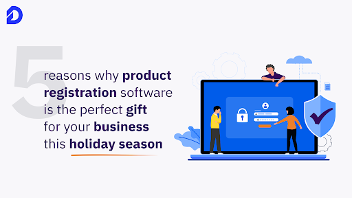 Product registration software is the perfect gift for you this holiday season