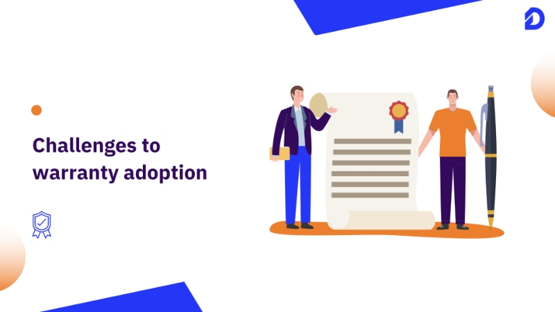Challenges to warranty adoption