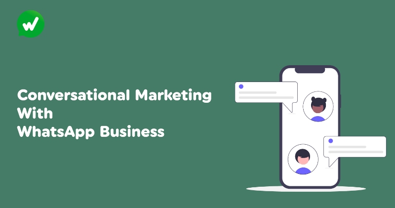 Conversational Marketing With WhatsApp Business: The Definitive Guide