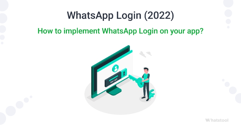 WhatsApp Login (2022) – How to implement WhatsApp Login on your app?