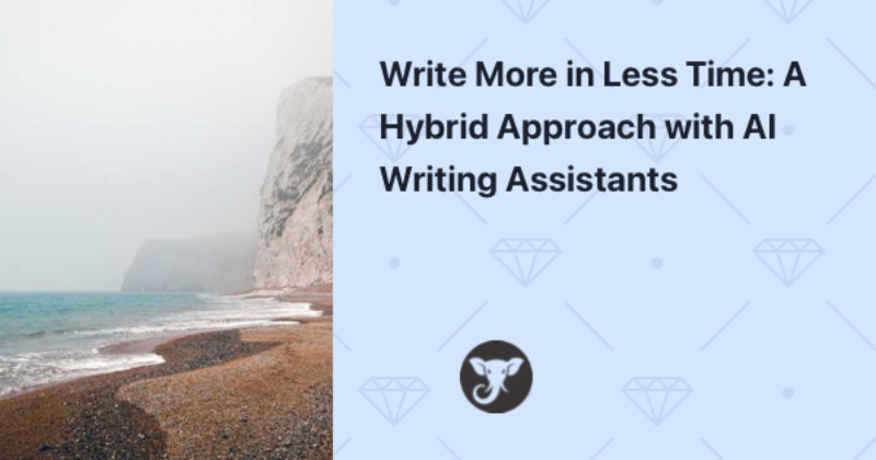 Write More in Less Time: A Hybrid Approach with AI Writing Assistants