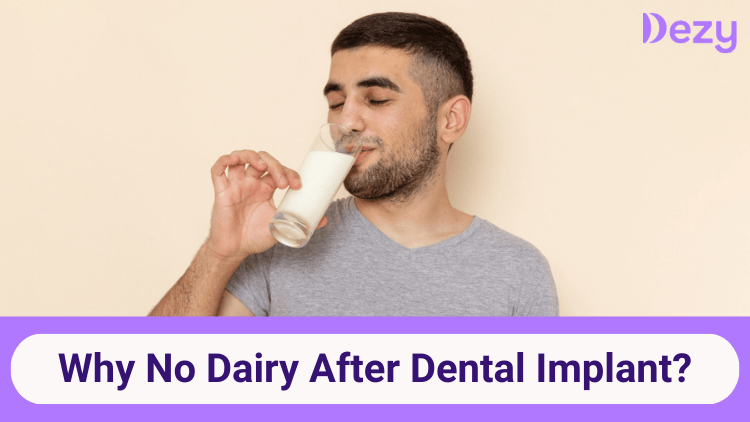 Why No Dairy After Dental Implant? Healing Tips & Food Guide