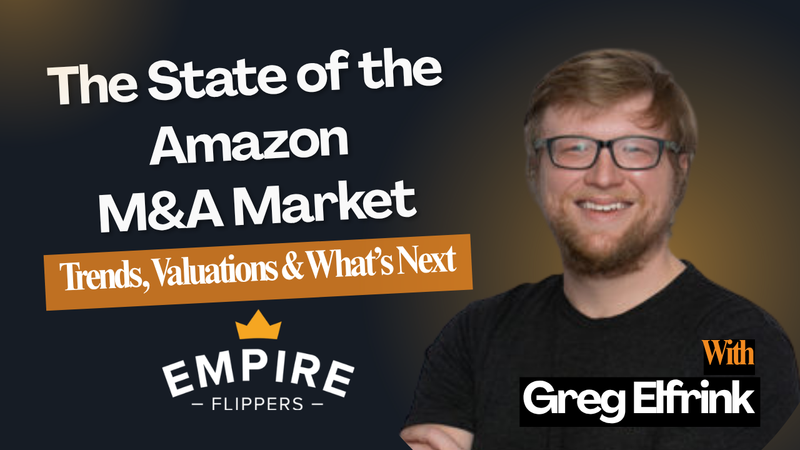Amazon FBA M&A in 2026 | Interview with Empire Flippers