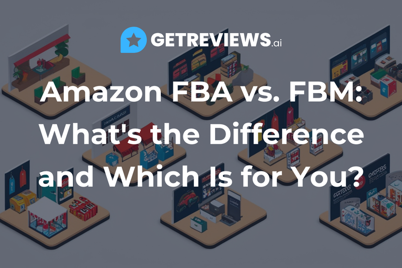 Amazon FBA vs. FBM: What's the Difference and Which Is for You?