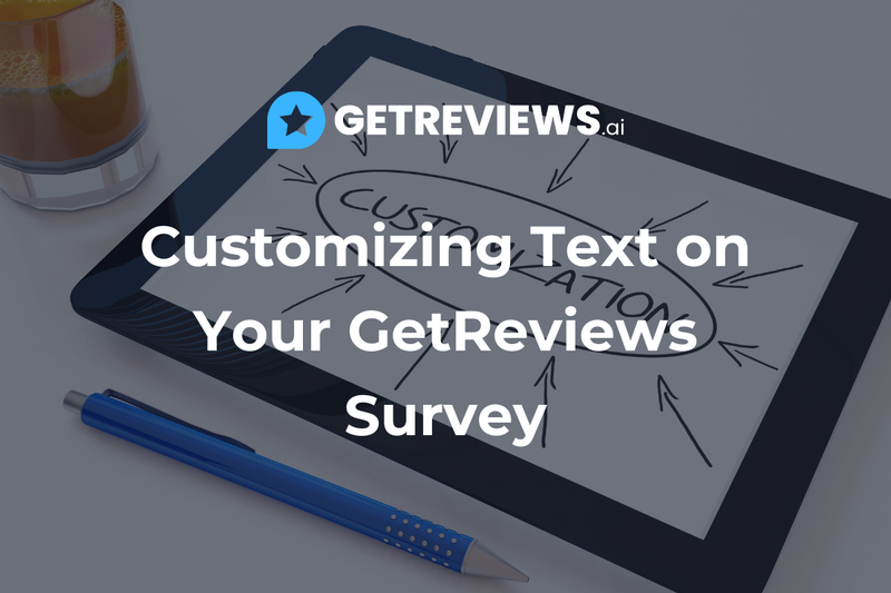 Customizing Text on Your GetReviews Survey
