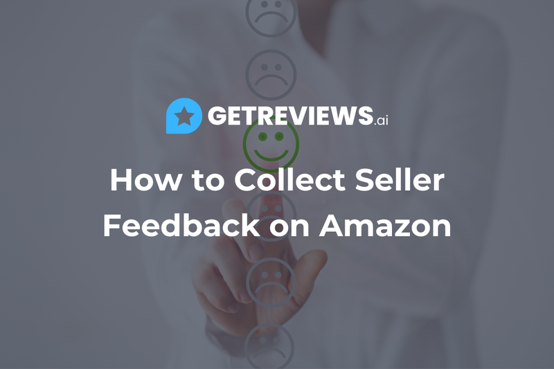 How to Collect Seller Feedback on Amazon