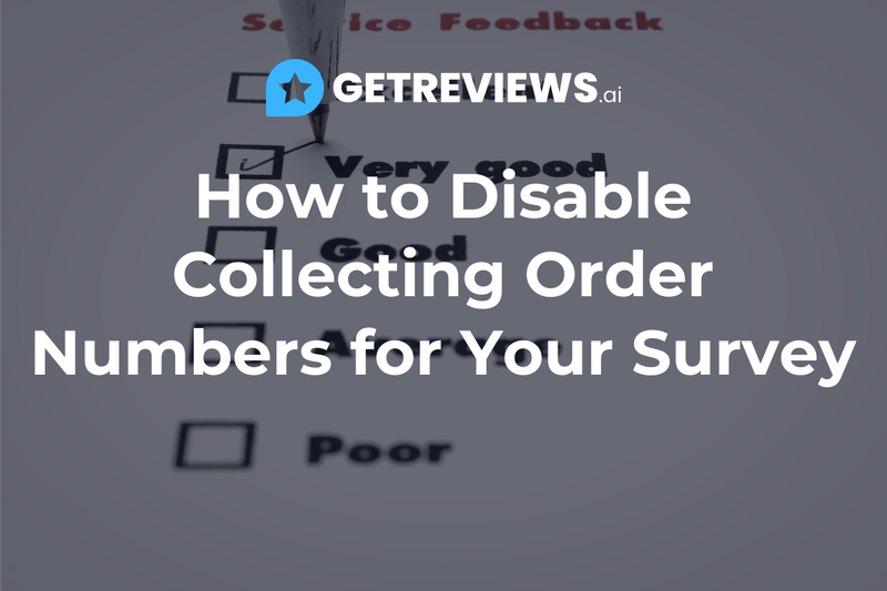How to Disable Collecting Order Numbers for Your Survey