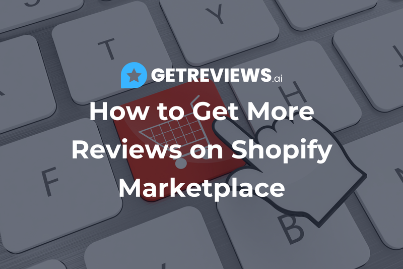 How to Get More Reviews on Shopify Marketplace