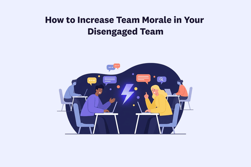 How to Increase Team Morale in Your Disengaged Team