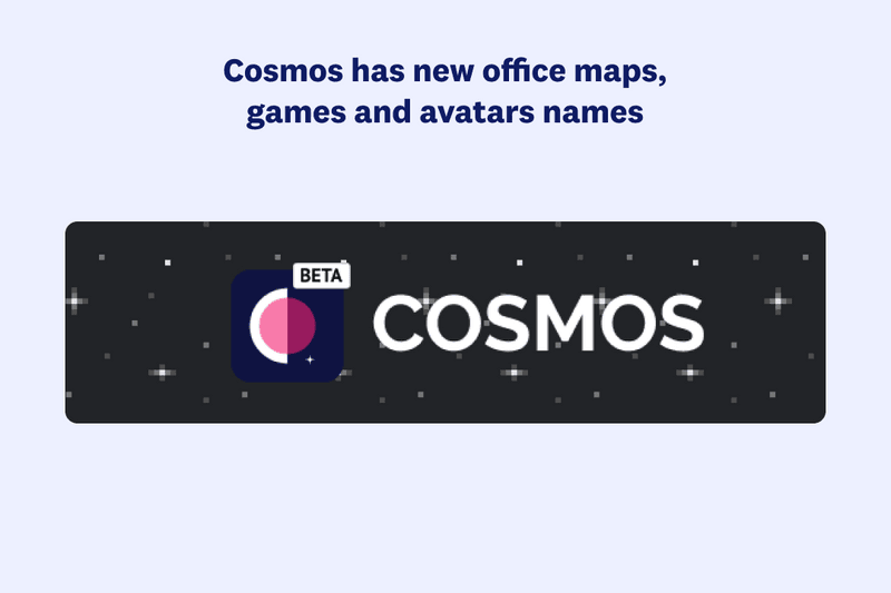 New office maps, games, and avatar names!