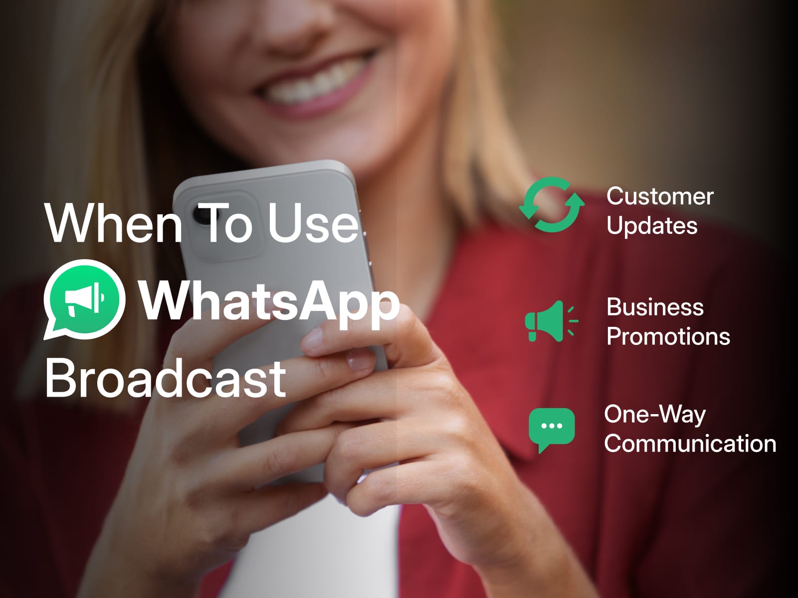 When to Use WhatsApp Broadcast