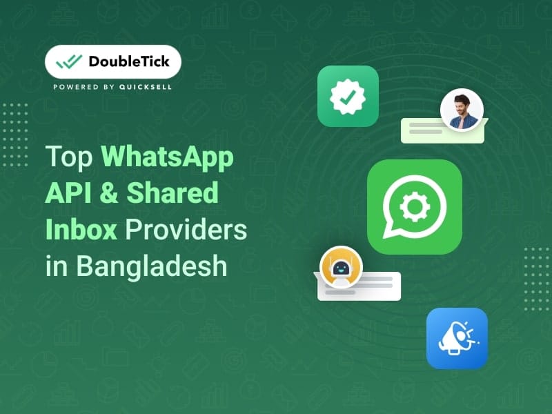 Top 10 WhatsApp Business API & Shared Inbox Providers in Bangladesh - 2023 Edition