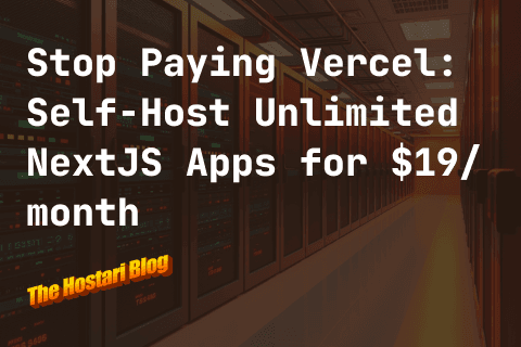 Stop Paying Vercel: Self-Host Unlimited NextJS Apps for $19/month