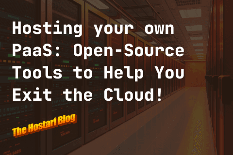 Hosting your own PaaS: Open-Source Tools to Help You Exit the Cloud!
