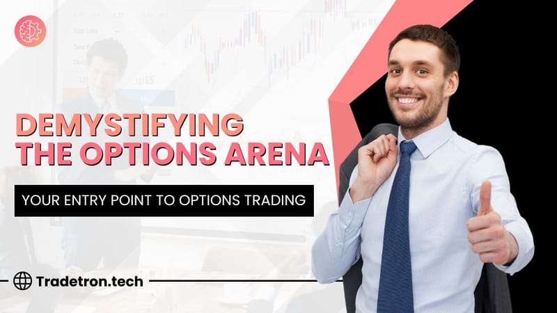 Demystifying Options: Your Entry Point to Options Trading