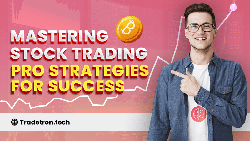 Mastering Stock Trading: Pro Strategies for Success