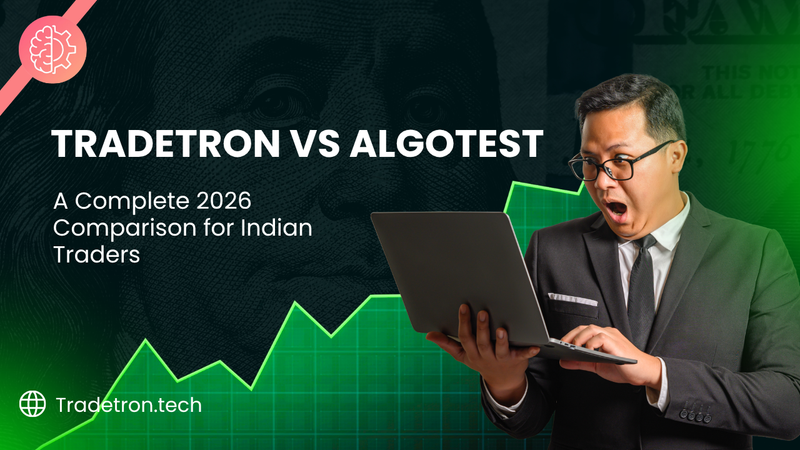 Tradetron vs AlgoTest: A Complete 2026 Comparison for Indian Traders