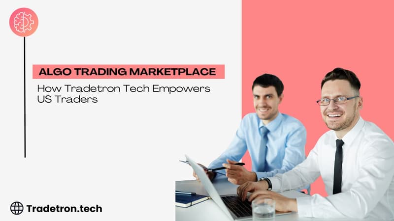 Algo Trading Marketplace: How Tradetron Tech Empowers US Traders\n
