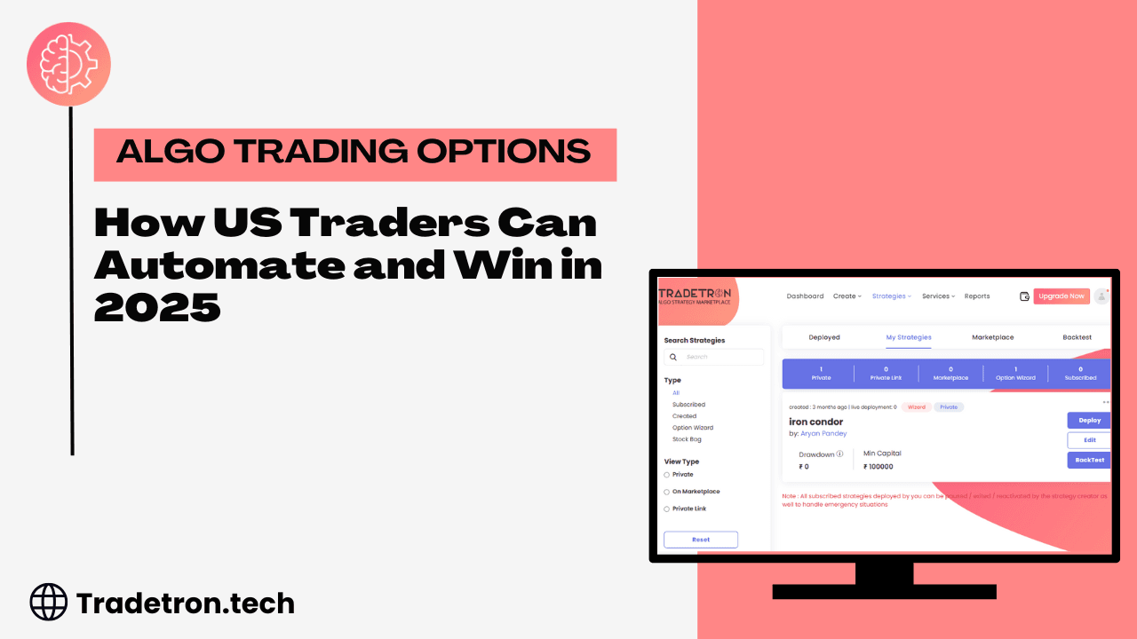 Algo Trading Options: How US Traders Can Automate and Win in 2025