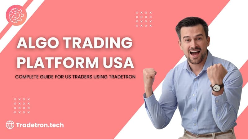 Algo Trading Platform USA: Complete Guide for US Traders Using Tradetron 