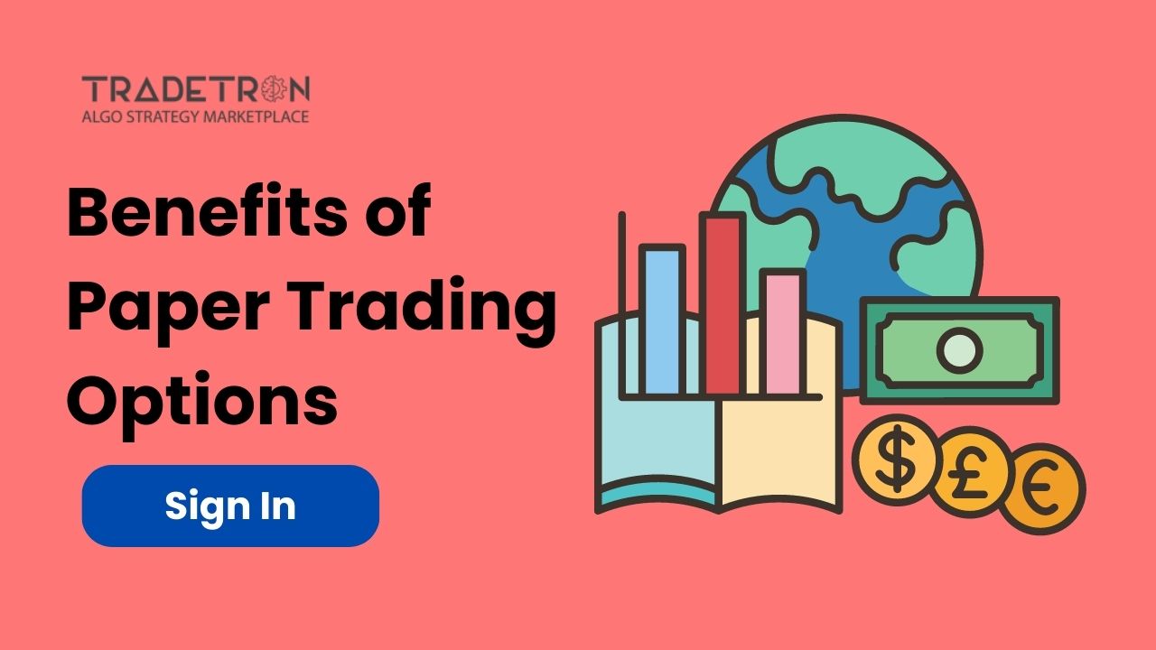 Benefits of Paper Trading Options