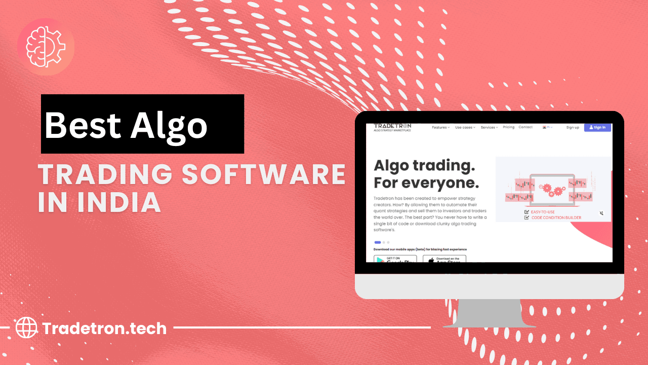 Best Algo Trading Software in India – Why Tradetron Leads the Way