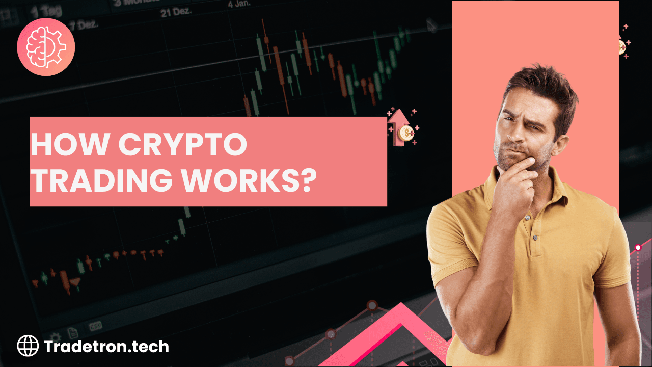 how crypto trading works
