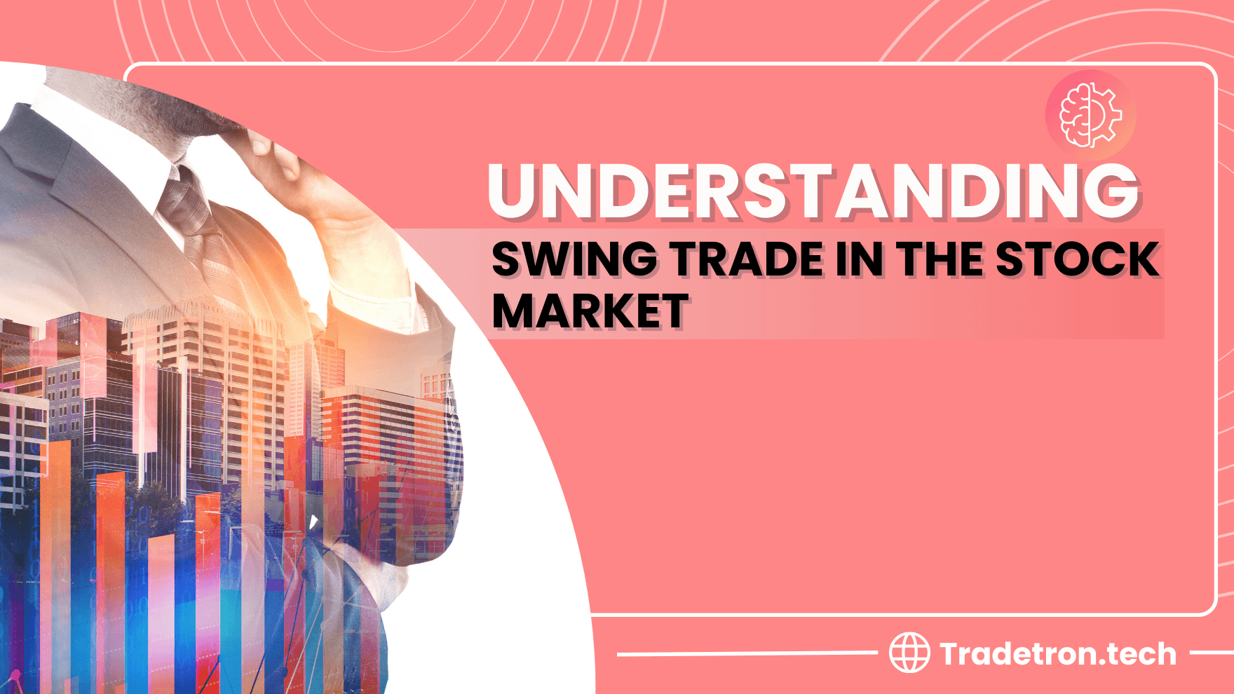 Understanding the Meaning of Swing Trade in the Stock Market