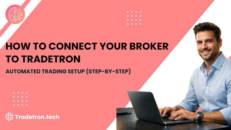 How to Connect Your Broker to Tradetron: A Step-by-Step Automated Trading Setup Guide