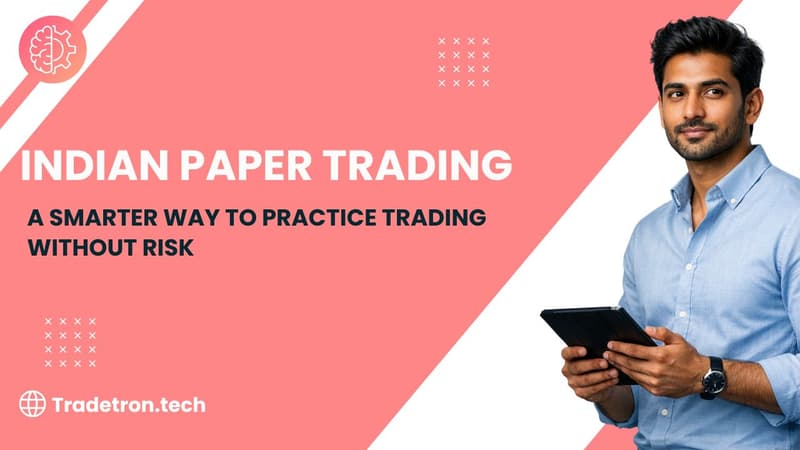 Indian Paper Trading: A Smarter Way to Practice Trading Without Risk