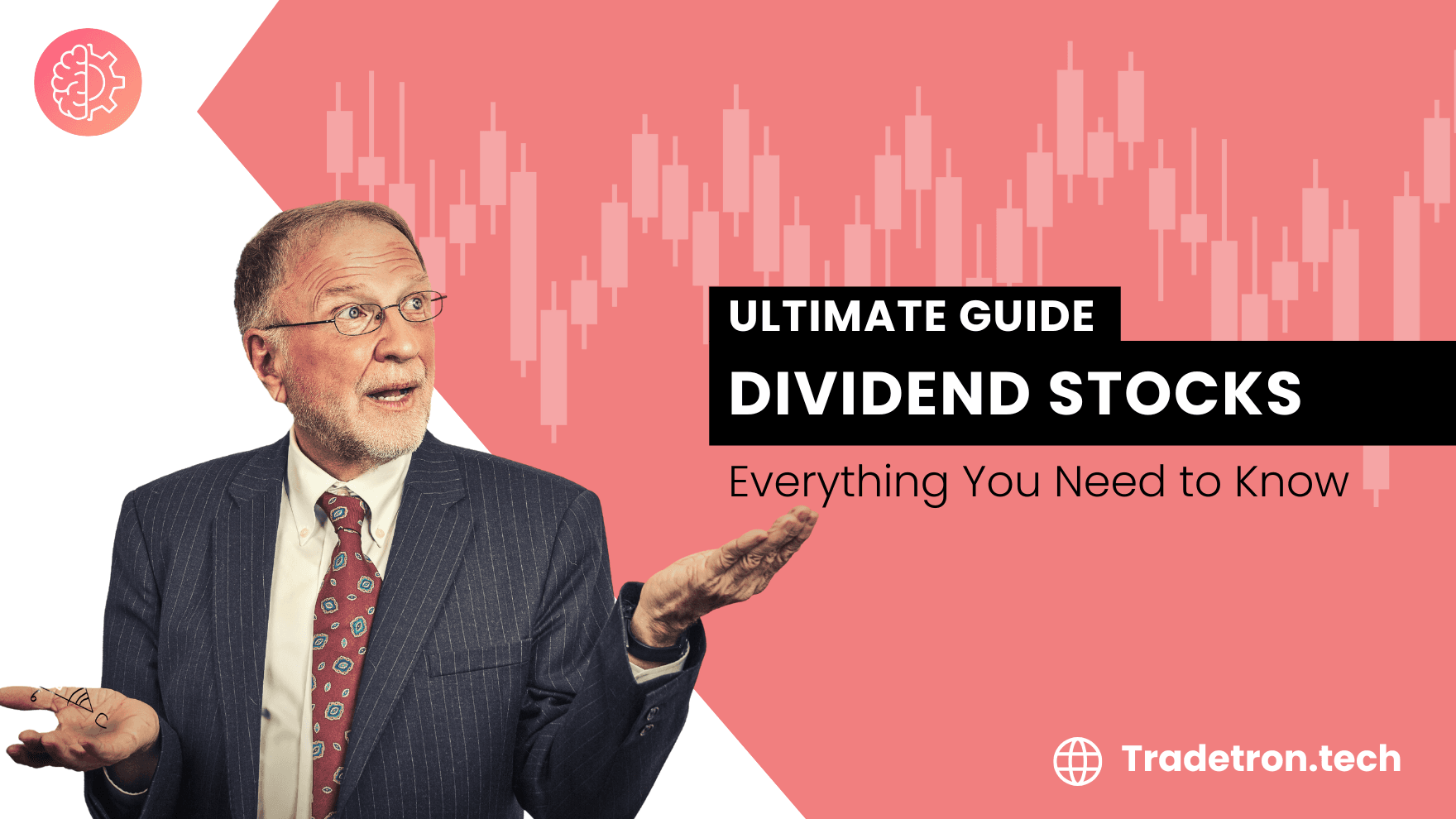 The Ultimate Guide to Dividend Stocks: Everything You Need to Know