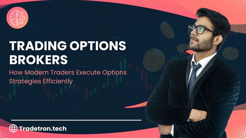 Trading Options Brokers: How Modern Traders Execute Options Strategies Efficiently